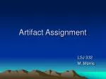 Artifact Assignment - slide 1