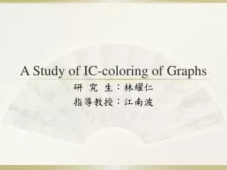 A Study of IC-coloring of Graphs