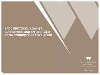 SADC PROTOCOL AGAINST CORRUPTION AND AN OVERVIEW OF SA CORRUPTION LEGISLATION