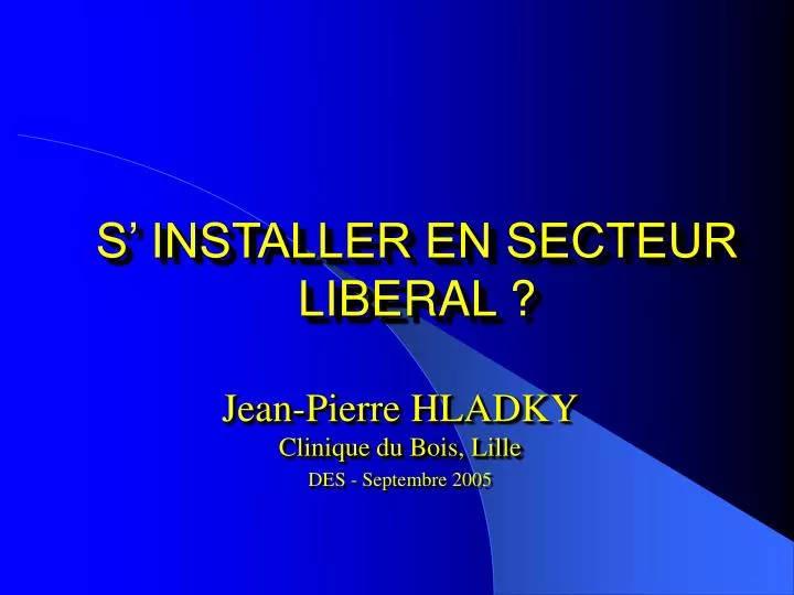 s installer en secteur liberal