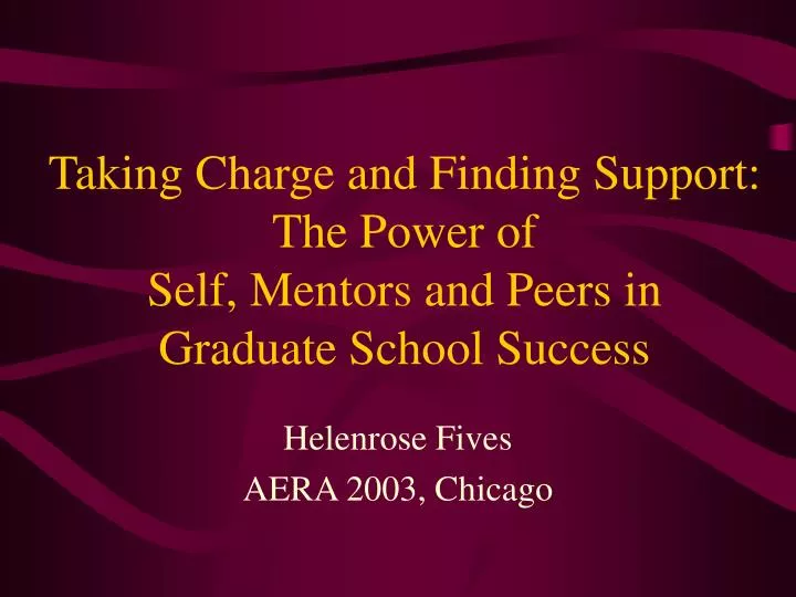 taking charge and finding support the power of self mentors and peers in graduate school success