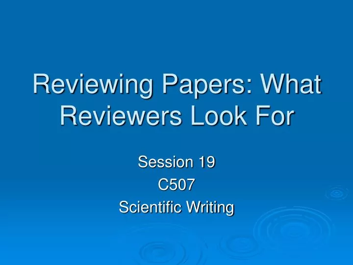 reviewing papers what reviewers look for