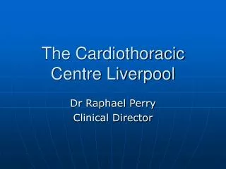 The Cardiothoracic Centre Liverpool