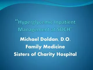“ Hyperglycemic Inpatient Management at SOCH”