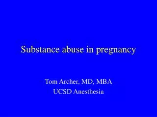 Substance abuse in pregnancy