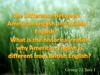 The Difference Between American English and British English?