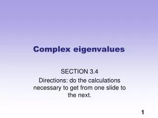 Complex eigenvalues