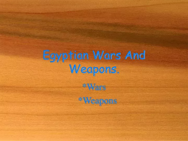 egyptian wars and weapons