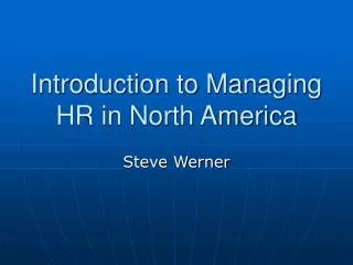 Introduction to Managing HR in North America
