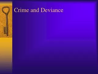 Crime and Deviance