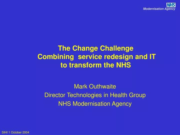 the change challenge combining service redesign and it to transform the nhs