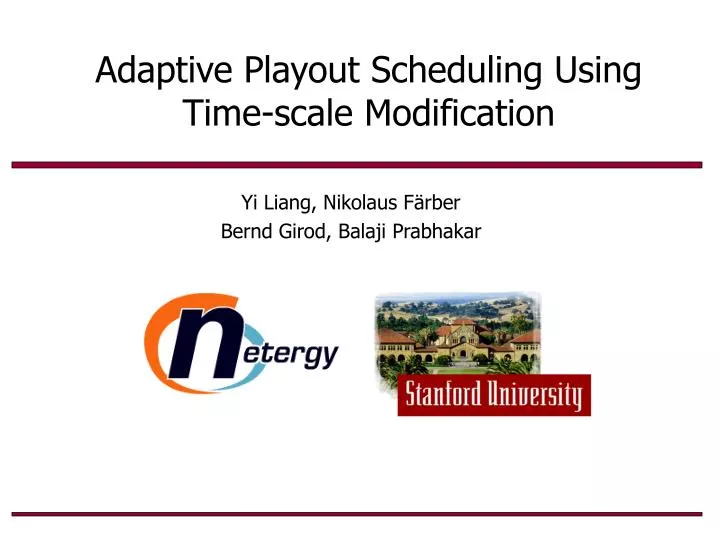 adaptive playout scheduling using time scale modification