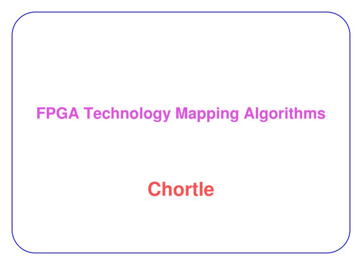 fpga technology mapping algorithms