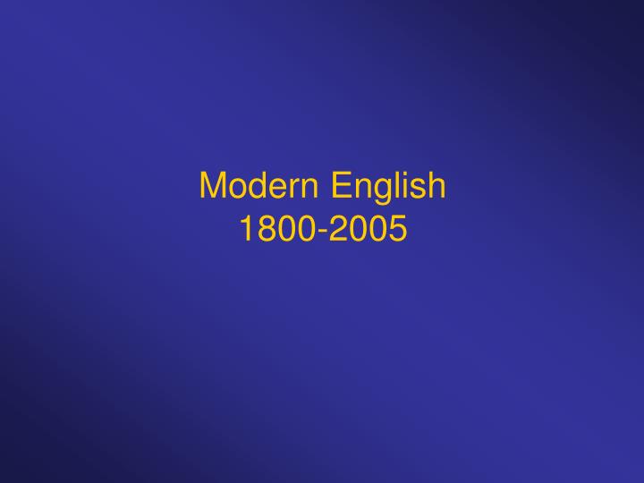 modern english 1800 2005