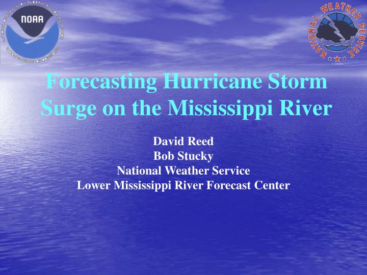 forecasting hurricane storm surge on the mississippi river