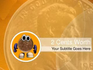 2 cents worth