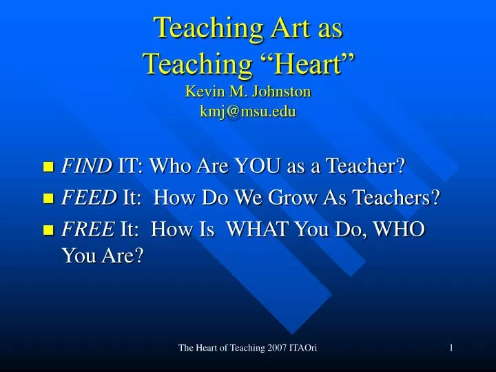 teaching art as teaching heart kevin m johnston kmj@msu edu