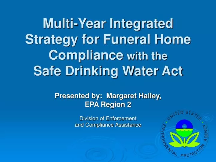 multi year integrated strategy for funeral home compliance with the safe drinking water act
