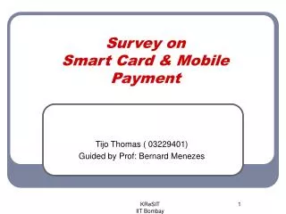 Survey on Smart Card &amp; Mobile Payment