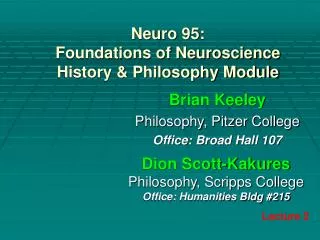 Neuro 95: Foundations of Neuroscience History &amp; Philosophy Module