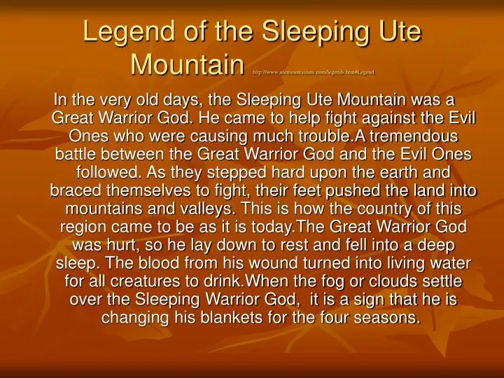 legend of the sleeping ute mountain http www utemountainute com legends htm legend