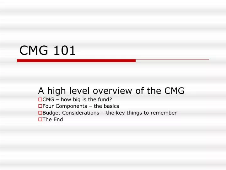 cmg 101