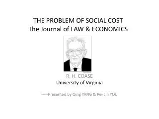 THE PROBLEM OF SOCIAL COST The Journal of LAW &amp; ECONOMICS