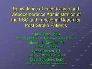 Equivalence of Face-to-face and Videoconference Administration of the ESS and Functional Reach for Post-Stroke Patients