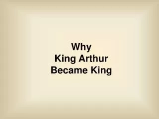 Why King Arthur Became King