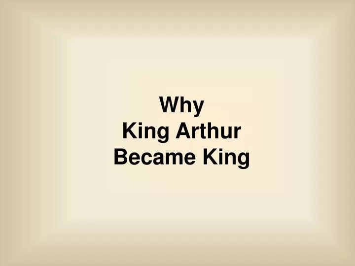 why king arthur became king