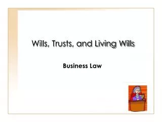 Wills, Trusts, and Living Wills