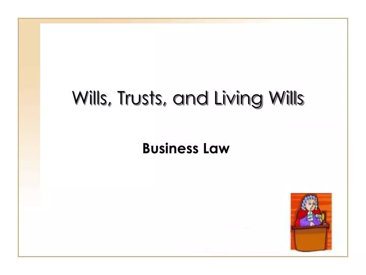 wills trusts and living wills