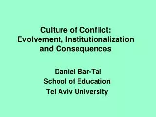 Culture of Conflict: Evolvement, Institutionalization and Consequences