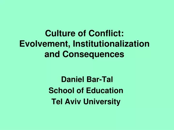 culture of conflict evolvement institutionalization and consequences