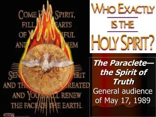 The Paraclete—the Spirit of Truth General audience of May 17, 1989