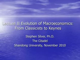 Lecture II Evolution of Macroeconomics: From Classicists to Keynes