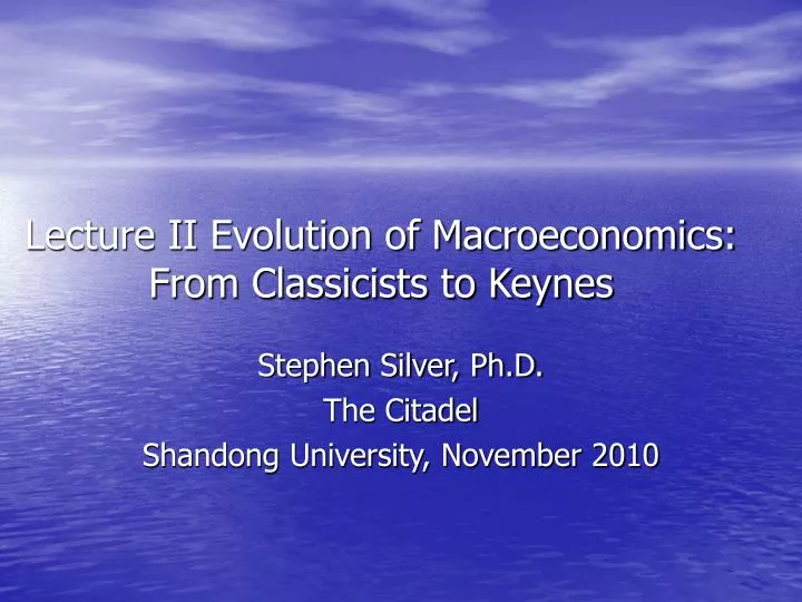 lecture ii evolution of macroeconomics from classicists to keynes