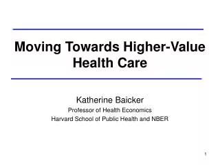 Moving Towards Higher-Value Health Care