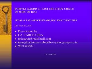 BORIVLI- KANDIVLI EAST CPE STUDY CIRCLE OF WIRC OF ICAI LEGAL &amp; TAX ASPECTS IN AOP, BOI, JOINT VENTURES ON JULY