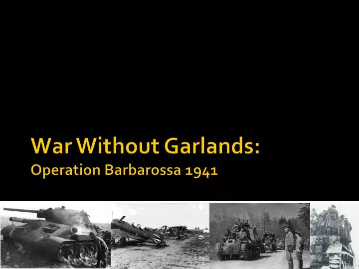war without garlands operation barbarossa 1941