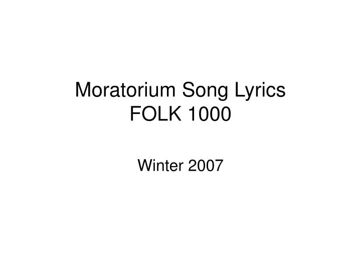 moratorium song lyrics folk 1000