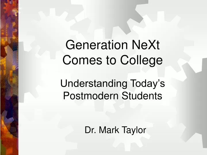 generation next comes to college understanding today s postmodern students