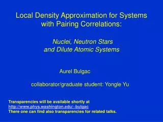 Local Density Approximation for Systems with Pairing Correlations: Nuclei, Neutron Stars and Dilute Atomic Systems