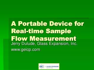 A Portable Device for Real-time Sample Flow Measurement