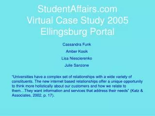 StudentAffairs.com Virtual Case Study 2005 Ellingsburg Portal