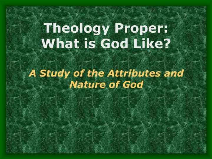 theology proper what is god like