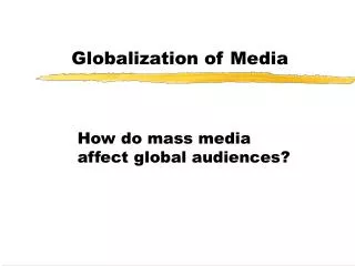 Globalization of Media