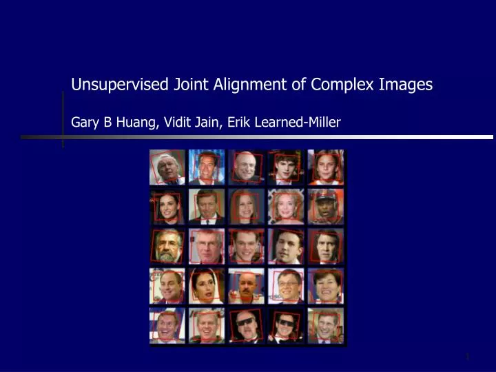 unsupervised joint alignment of complex images gary b huang vidit jain erik learned miller