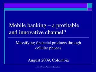 Mobile banking – a profitable and innovative channel?