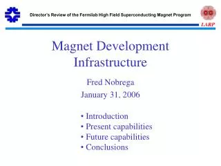 Magnet Development Infrastructure